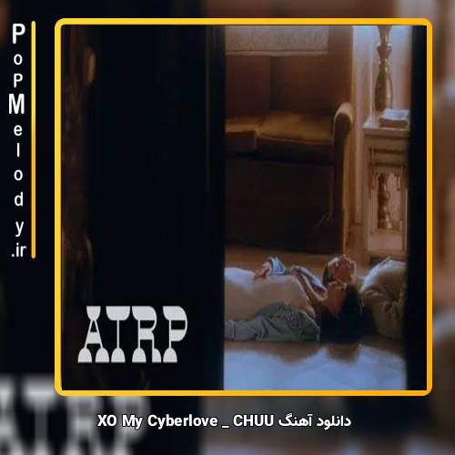 دانلود آهنگ CHUU XO My Cyberlove